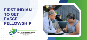 First Indian to Get FASGE Fellowship