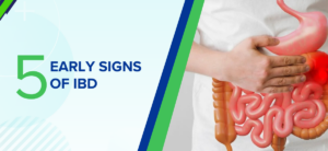 Top 5 Early Signs of IBD