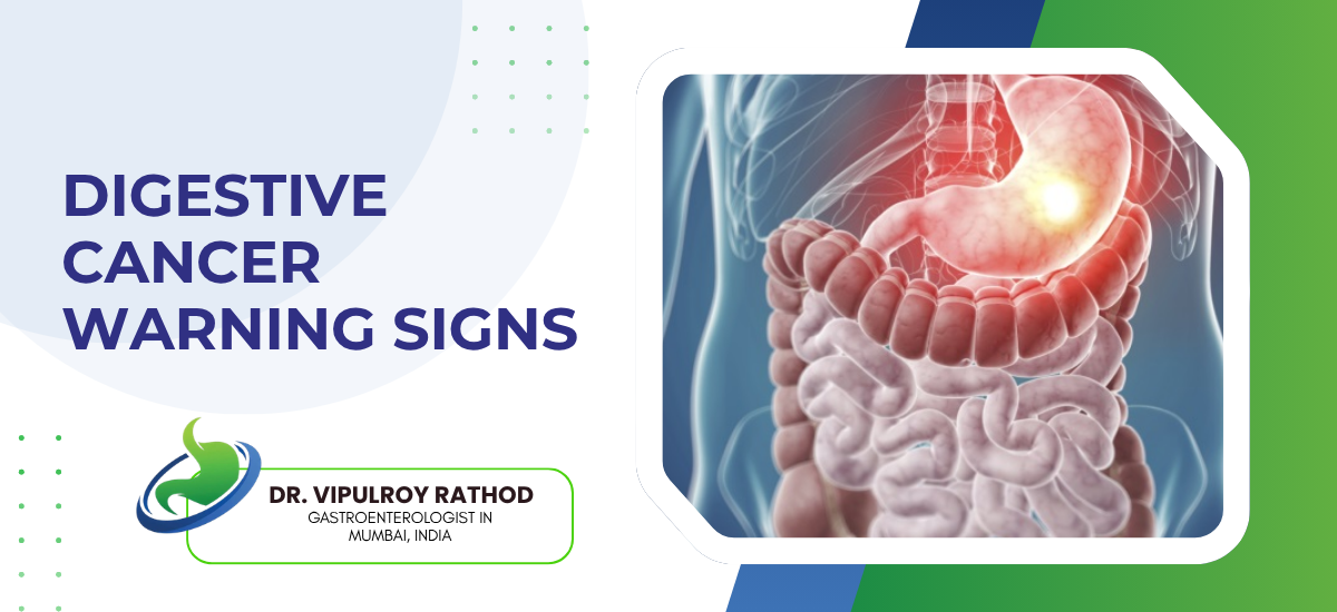Digestive Cancer Warning Signs | Dr. Vipulroy Rathod