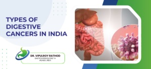 Types of Digestive Cancers in India