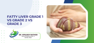 Fatty Liver Grade 1 vs Grade 2 vs Grade 3