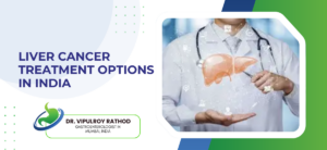 Liver Cancer Treatment Options in India