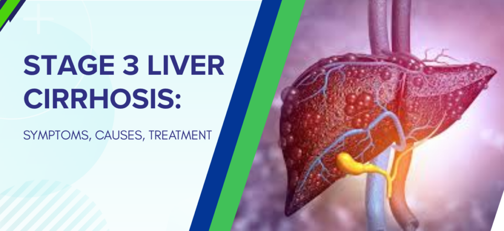 Stage 3 liver cirrhosis | dr. Vipulroy rathod | dr. Vipulroy rathod Stage 3 liver cirrhosis: symptoms, causes, treatment (left) with a liver illustration on the right side of the slide